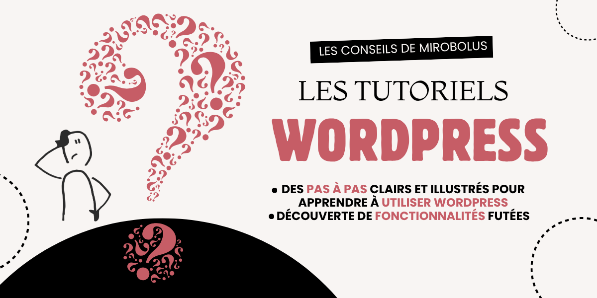 Découvrez les p'tits tutoriels de Mirobolus